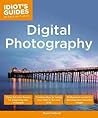 Digital Photography: Expert Secrets for Shooting More Professional Images (Idiot's Guides)