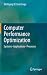 Computer Performance Optimization: Systems - Applications - Processes