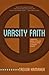 Varsity Faith: A Thoughtful...