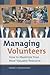 Managing Volunteers: How to...