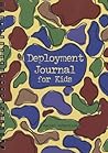 Deployment Journal for Kids by Rachel  Robertson