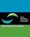 Semi-supervised Learning (Adaptive Computation And Machine Learning) Semi-supervised Learning (Adaptive Computation And Machine Learning)