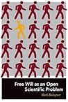 Free Will as an Open Scientific Problem Free Will as an Open Scientific Problem