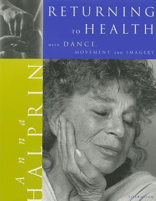 Returning To Health: with Dance, Movement and Imagery (Paperback)