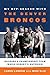 My Off-Season with the Denver Broncos by Loren Landow