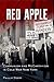 Red Apple: Communism and McCarthyism in Cold War New York