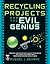 Recycling Projects for the Evil Genius by Russel Gehrke