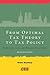 From Optimal Tax Theory to Tax Policy: Retrospective and Prospective Views (Munich Lectures in Economics)