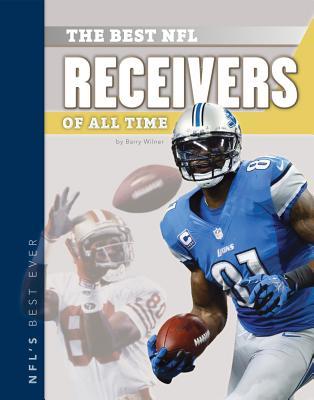 Best NFL Receivers of All Time (NFL's Best Ever)