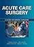 Acute Care Surgery: A Guide for General Surgeons