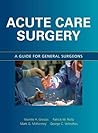 Acute Care Surgery: A Guide for General Surgeons
