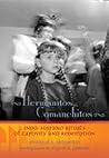 Hermanitos Comanchitos: Indo-Hispano Rituals of Captivity and Redemption (Pasó Por Aquí Series on the Nuevomexicano Literary Heritage)
