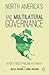 North America's Soft Security Threats and Multilateral Governance: A Post-Westphalian Pathway
