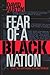 Fear of a Black Nation