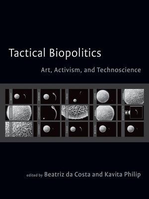 Tactical Biopolitics: Art, Activism, and Technoscience (Leonardo Books)