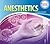 Anesthetics (Medical Marvels)