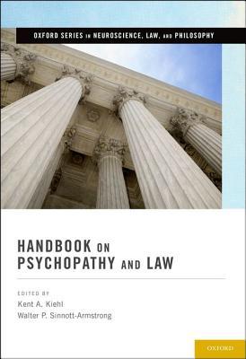 Handbook on Psychopathy and Law (Oxford Series in Neuroscience, Law, and Philosophy)