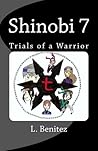 Shinobi 7: Trials of a Warrior (Shinobi 7, #1)