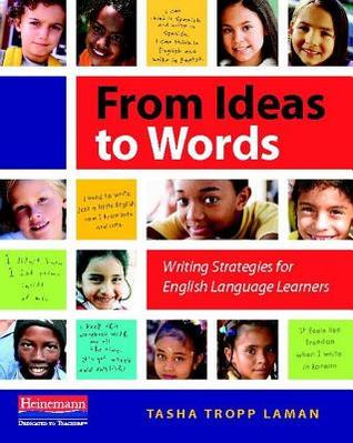 From Ideas to Words: Writing Strategies for English Language Learners (Paperback)