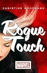 Rogue Touch by Christine Woodward