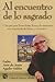 Al encuentro de lo sagrado (Spanish Edition)