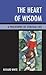 The Heart of Wisdom: A Phil...