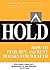 Hold: How to Find, Buy, and...