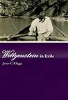 Wittgenstein in Exile by James C. Klagge