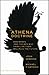 The Athena Doctrine: How Women (and the Men Who Think Like Them) Will Rule the Future