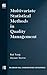 Multivariate Statistical Methods in Quality Management