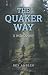 Quaker Way: A Rediscovery