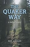 The Quaker Way: A...
