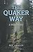 The Quaker Way by Rex Ambler The Quaker Way by Rex Ambler
