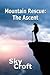 Mountain Rescue: The Ascent