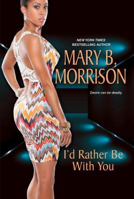 I'd Rather Be with You (If I Can't Have You, #2)