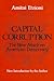 Capital Corruption: The New Attack on American Democracy