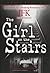 Girl on the Stairs, The: Th...