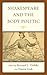 Shakespeare and the Body Politic by Bernard J. Dobski