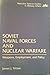 Soviet Naval Forces And Nuclear Warfare: Weapons, Employment, And Policy (WESTVIEW SPECIAL STUDIES IN MILITARY AFFAIRS)