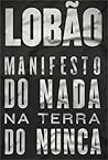 Manifesto do Nada na Terra do Nunca by Lobão