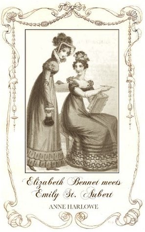 Elizabeth Bennet Meets Emily St. Aubert