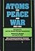 Atoms for Peace and War, 19...