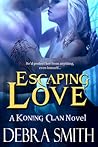 Escaping Love by Debra  Smith