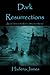 Dark Resurrections (Brenna ...