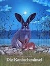 Die Kanincheninsel by Jörg Steiner Die Kanincheninsel by Jörg Steiner
