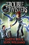 Troubletwisters by Garth Nix