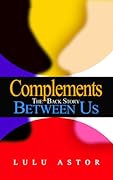 Complements, Backstory: Between Us