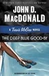 The Deep Blue Good-By by John D. MacDonald The Deep Blue Good-By by John D. MacDonald