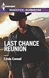 Last Chance Reunion by Linda Conrad Last Chance Reunion by Linda Conrad