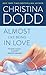 Almost Like Being in Love by Christina Dodd